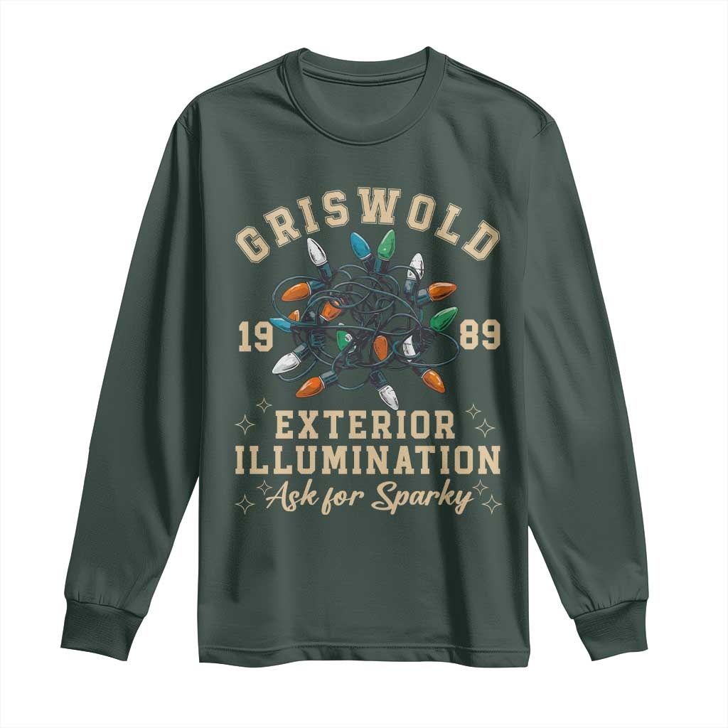 Griswold Christmas Lights Long Sleeve Shirt Exterior Illumination Ask for Sparky Funny Holiday TS02 Dark Forest Green Print Your Wear