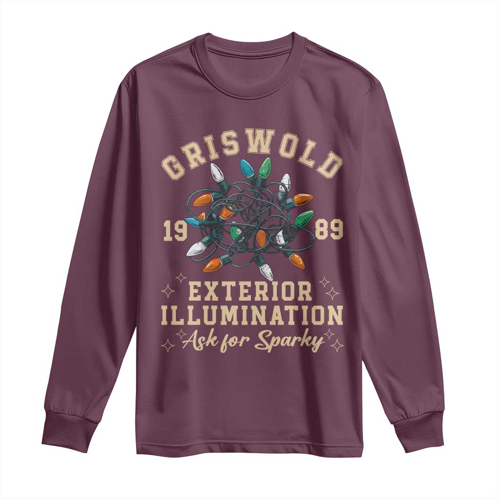 Griswold Christmas Lights Long Sleeve Shirt Exterior Illumination Ask for Sparky Funny Holiday TS02 Maroon Print Your Wear