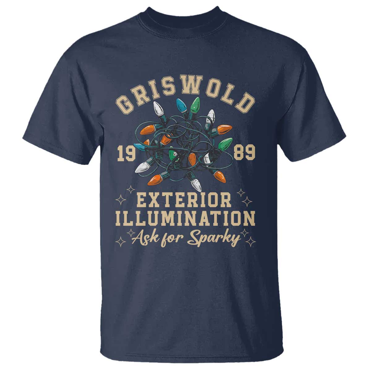 Griswold Christmas Lights T Shirt Exterior Illumination Ask for Sparky Funny Holiday TS02 Navy Print Your Wear
