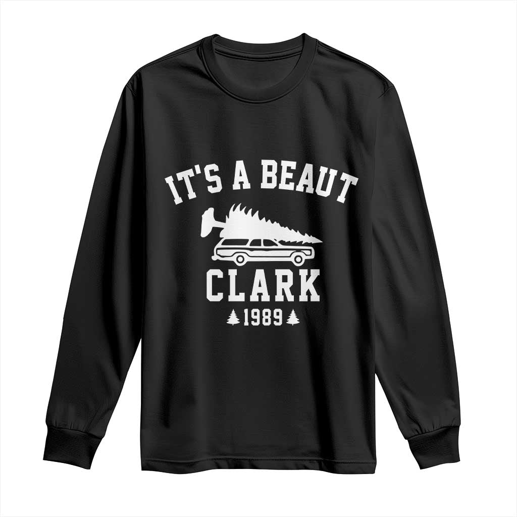 Funny Christmas Its a Beaut Clark Long Sleeve Shirt Xmas Tree Disaster Griswold Family Holiday TS02 Black Print Your Wear