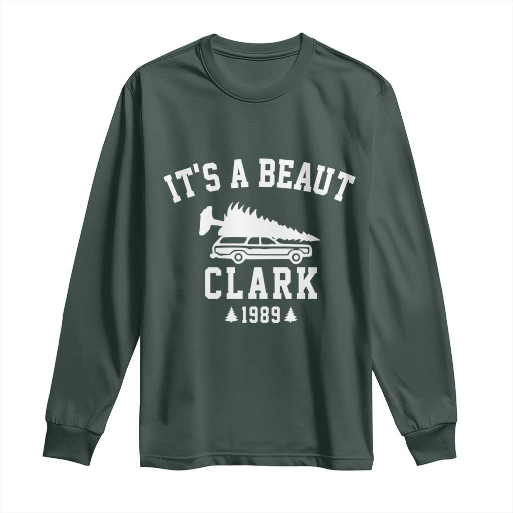 Funny Christmas Its a Beaut Clark Long Sleeve Shirt Xmas Tree Disaster Griswold Family Holiday TS02 Dark Forest Green Print Your Wear