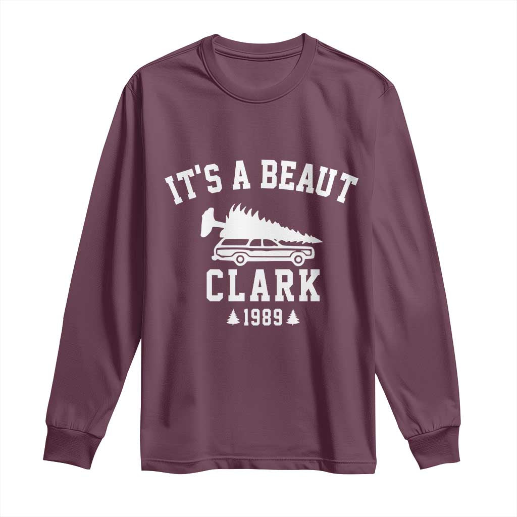 Funny Christmas Its a Beaut Clark Long Sleeve Shirt Xmas Tree Disaster Griswold Family Holiday TS02 Maroon Print Your Wear
