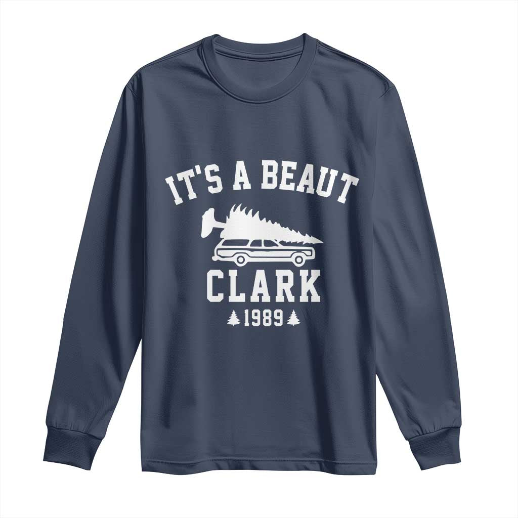 Funny Christmas Its a Beaut Clark Long Sleeve Shirt Xmas Tree Disaster Griswold Family Holiday TS02 Navy Print Your Wear