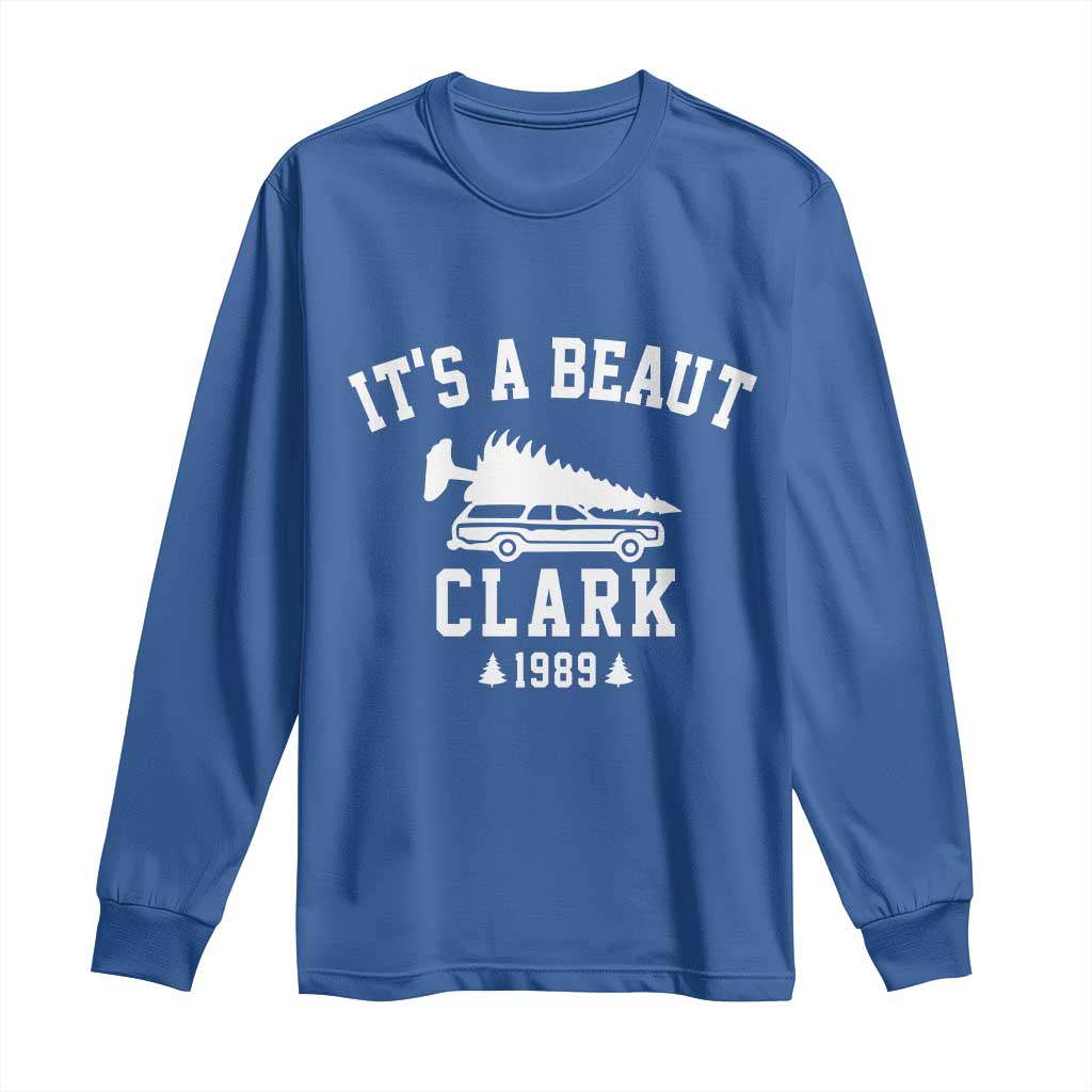 Funny Christmas Its a Beaut Clark Long Sleeve Shirt Xmas Tree Disaster Griswold Family Holiday TS02 Royal Blue Print Your Wear