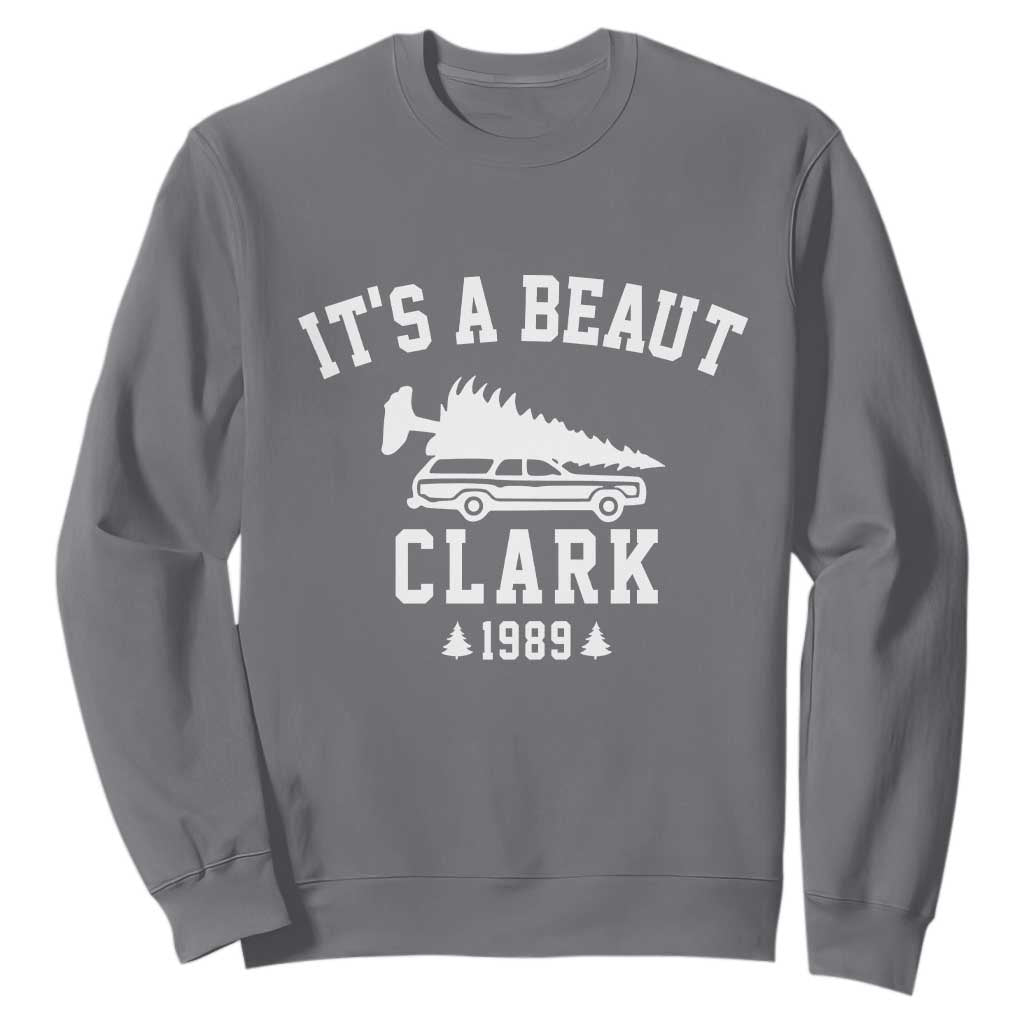 Funny Christmas Its a Beaut Clark Sweatshirt Xmas Tree Disaster Griswold Family Holiday TS02 Charcoal Print Your Wear