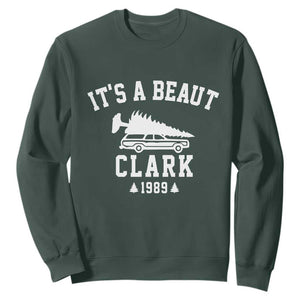 Funny Christmas Its a Beaut Clark Sweatshirt Xmas Tree Disaster Griswold Family Holiday TS02 Dark Forest Green Print Your Wear