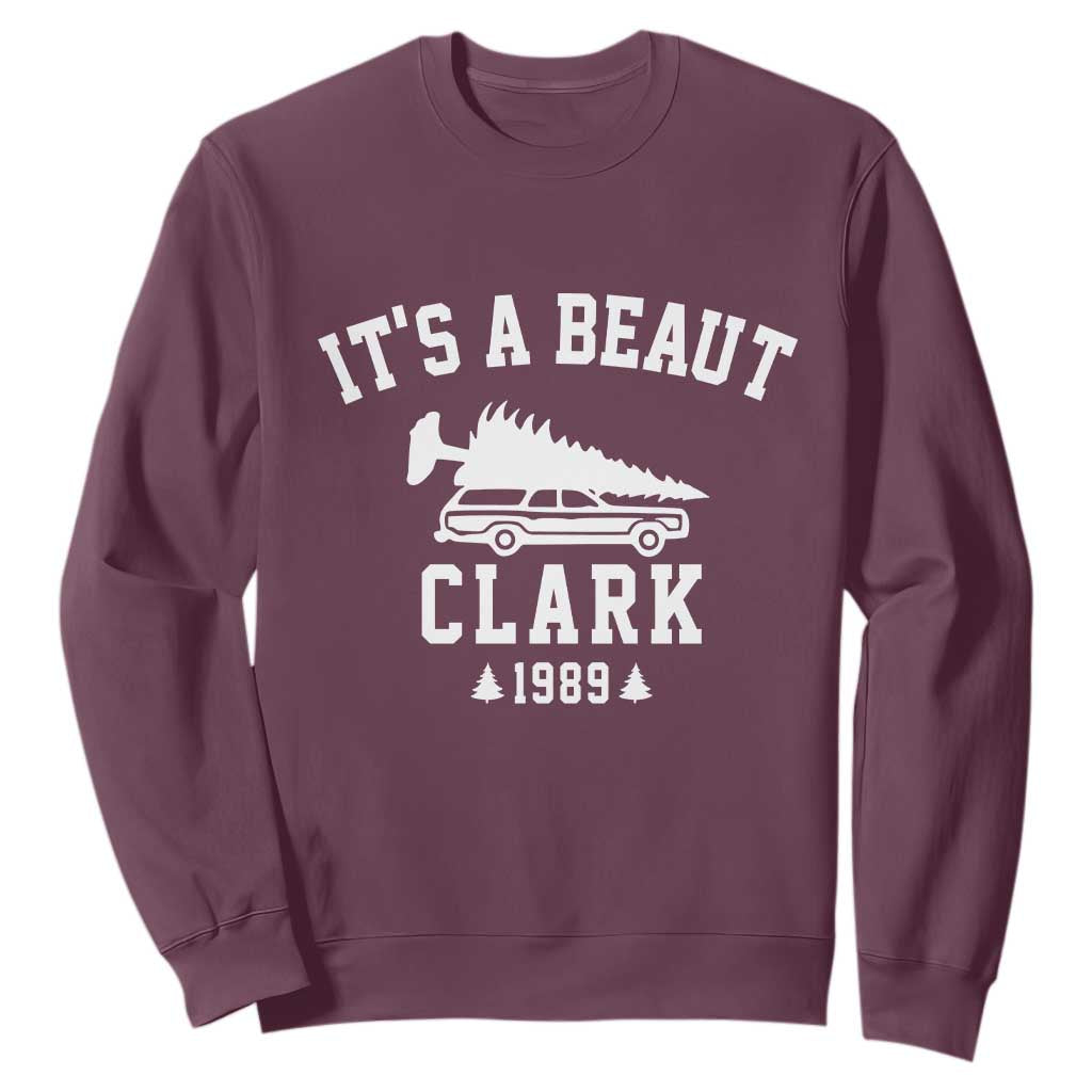 Funny Christmas Its a Beaut Clark Sweatshirt Xmas Tree Disaster Griswold Family Holiday TS02 Maroon Print Your Wear