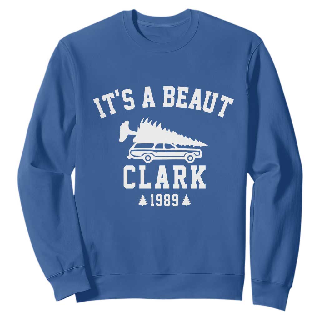 Funny Christmas Its a Beaut Clark Sweatshirt Xmas Tree Disaster Griswold Family Holiday TS02 Royal Blue Print Your Wear