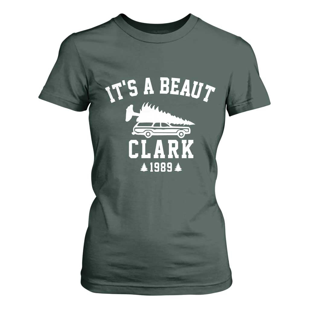 Funny Christmas Its a Beaut Clark T Shirt For Women Xmas Tree Disaster Griswold Family Holiday TS02 Dark Forest Green Print Your Wear