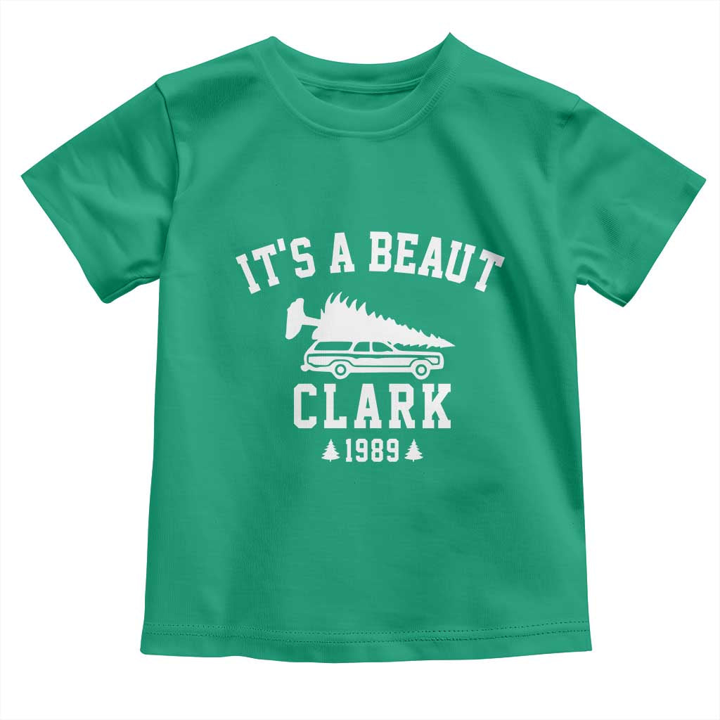 Funny Christmas Its a Beaut Clark Toddler T Shirt Xmas Tree Disaster Griswold Family Holiday TS02 Irish Green Print Your Wear