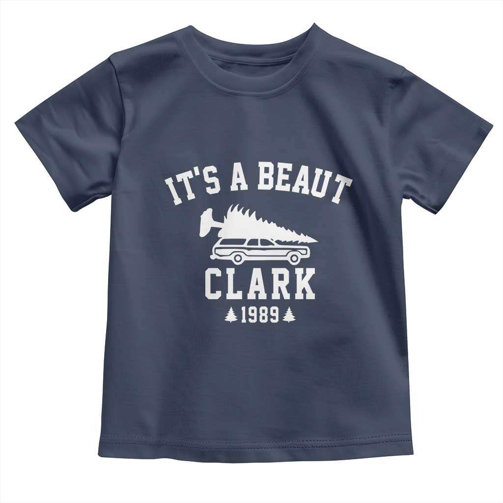 Funny Christmas Its a Beaut Clark Toddler T Shirt Xmas Tree Disaster Griswold Family Holiday TS02 Navy Print Your Wear