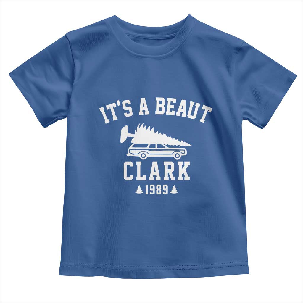 Funny Christmas Its a Beaut Clark Toddler T Shirt Xmas Tree Disaster Griswold Family Holiday TS02 Royal Blue Print Your Wear