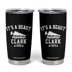 Funny Christmas Its a Beaut Clark Tumbler Cup Xmas Tree Disaster Griswold Family Holiday TS02 Black Print Your Wear