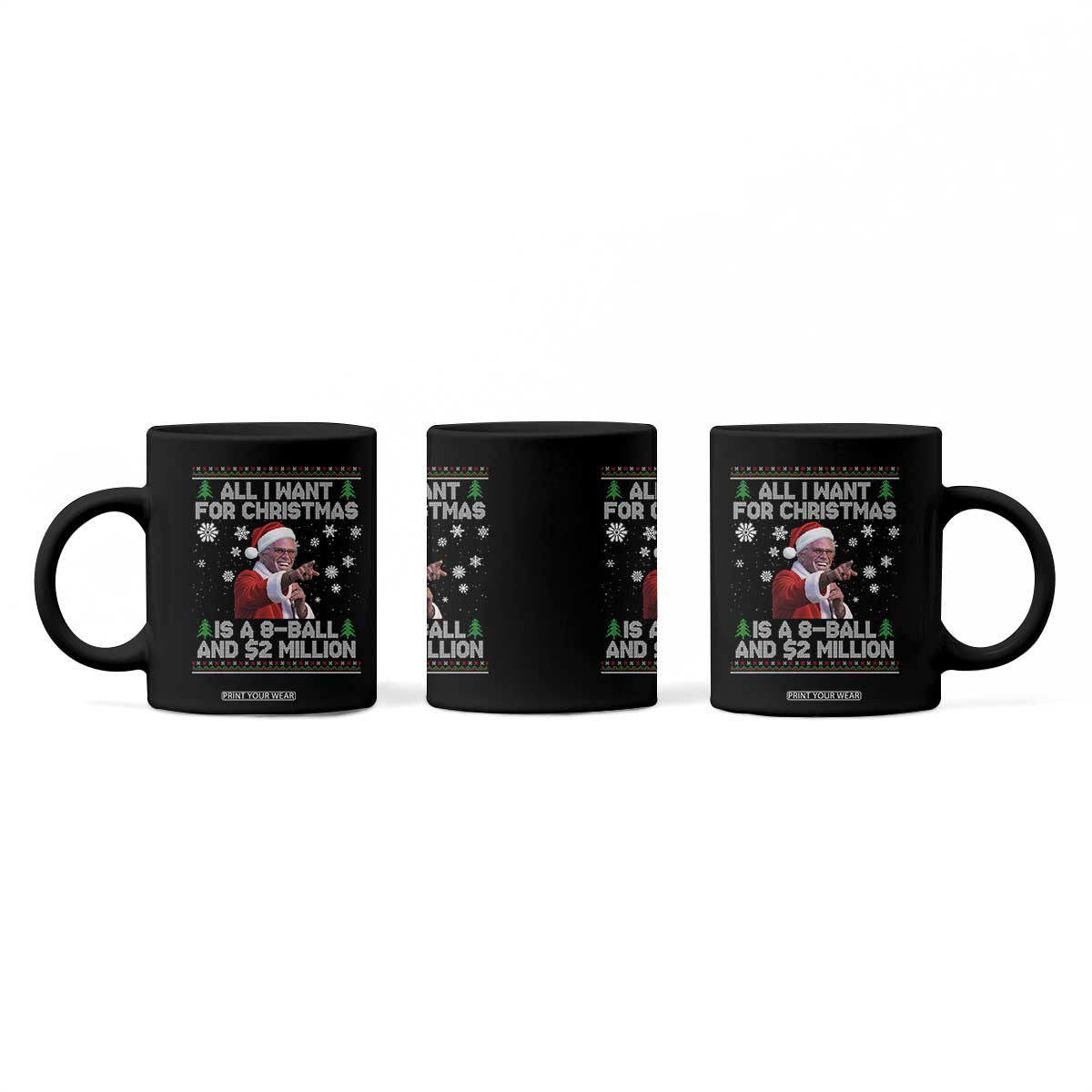 Funny Christmas Billy Meme Coffee Mug A 8 Ball and 2 Million Dollars Baby Uncle in Santa Suit TS02 Print Your Wear