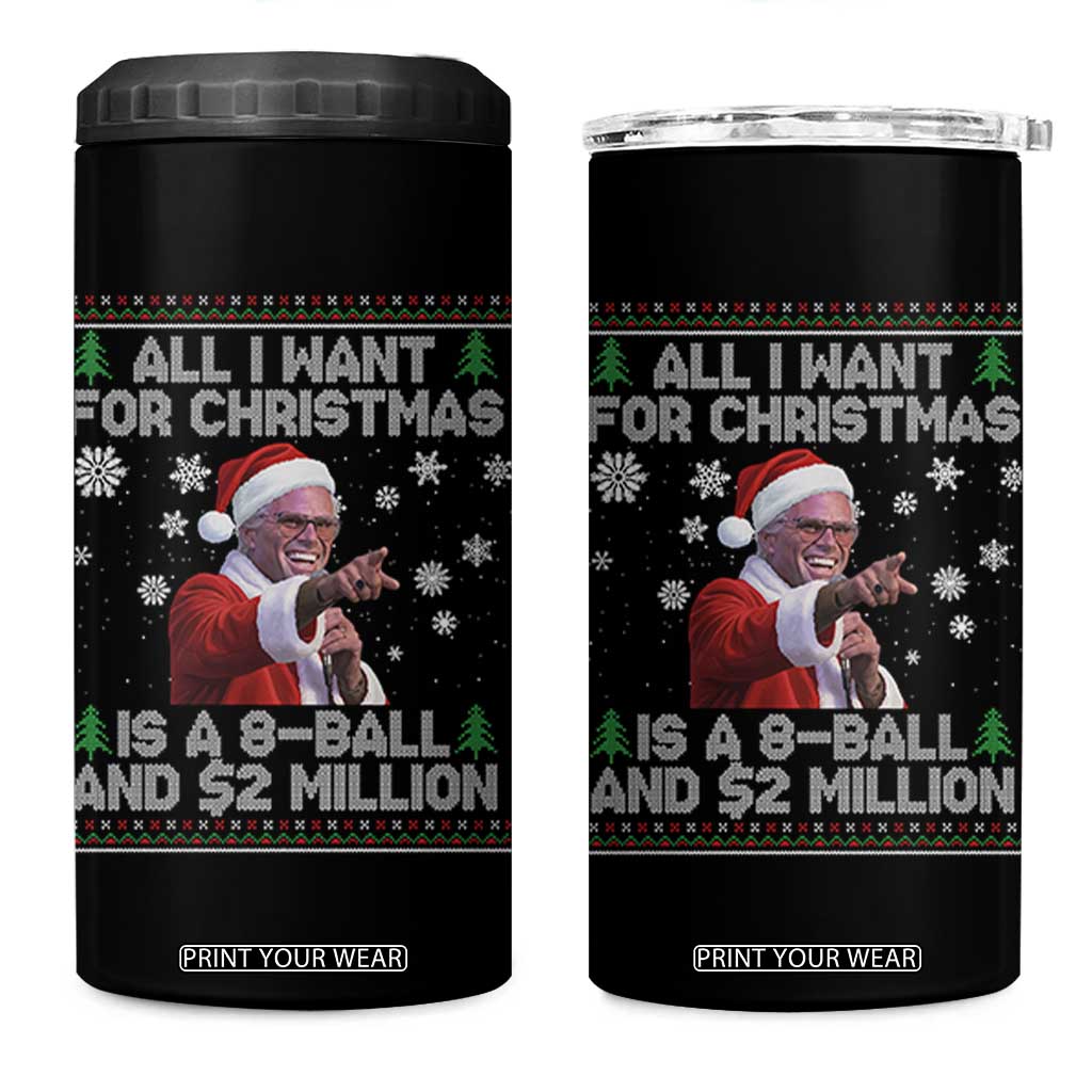 Funny Christmas Billy Meme 4 in 1 Can Cooler Tumbler A 8 Ball and 2 Million Dollars Baby Uncle in Santa Suit TS02 One Size: 16 oz Black Print Your Wear