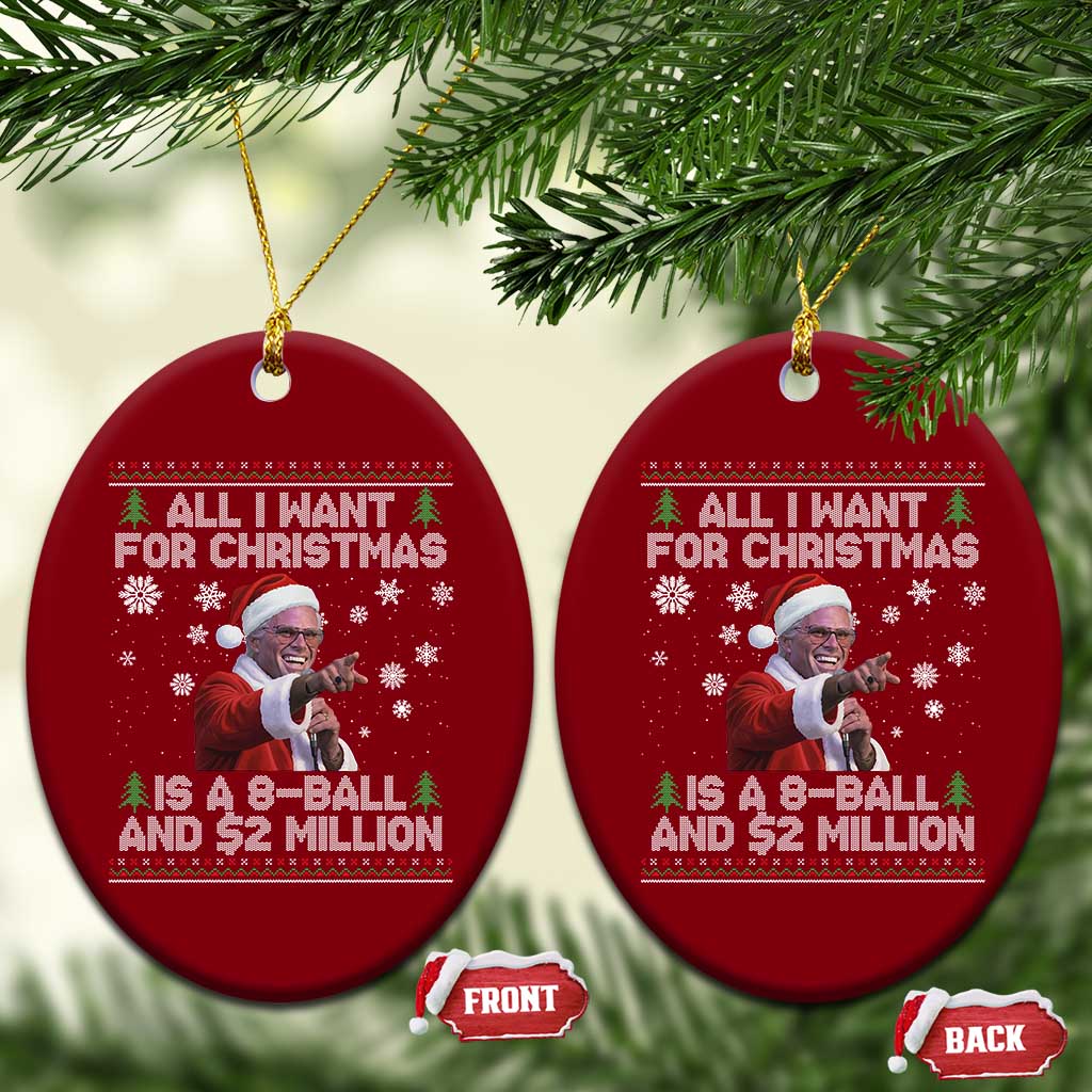 Funny Christmas Billy Meme Ceramic Ornament A 8 Ball and 2 Million Dollars Baby Uncle in Santa Suit - Print Your Wear