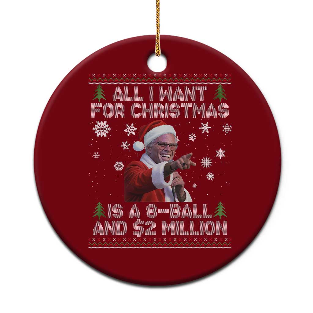 Funny Christmas Billy Meme Ceramic Ornament A 8 Ball and 2 Million Dollars Baby Uncle in Santa Suit - Print Your Wear