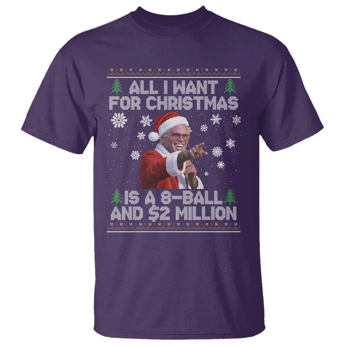 Funny Christmas Billy Meme T Shirt A 8 Ball and 2 Million Dollars Baby Uncle in Santa Suit TS02 Purple Print Your Wear