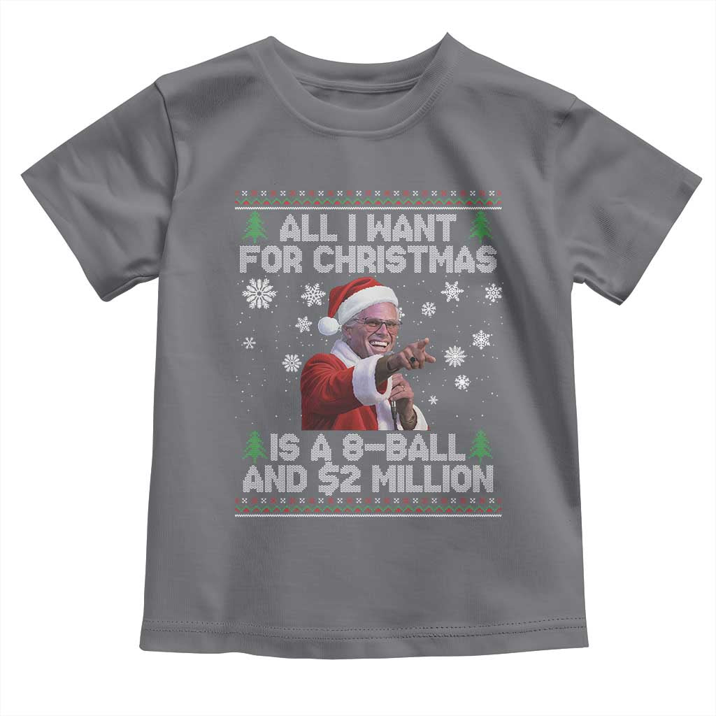 Funny Christmas Billy Meme Toddler T Shirt A 8 Ball and 2 Million Dollars Baby Uncle in Santa Suit TS02 Charcoal Print Your Wear