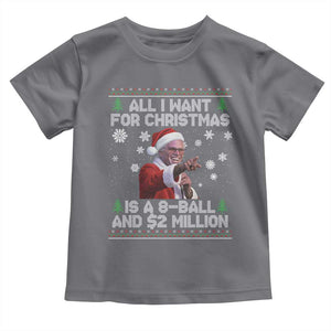 Funny Christmas Billy Meme Toddler T Shirt A 8 Ball and 2 Million Dollars Baby Uncle in Santa Suit TS02 Charcoal Print Your Wear