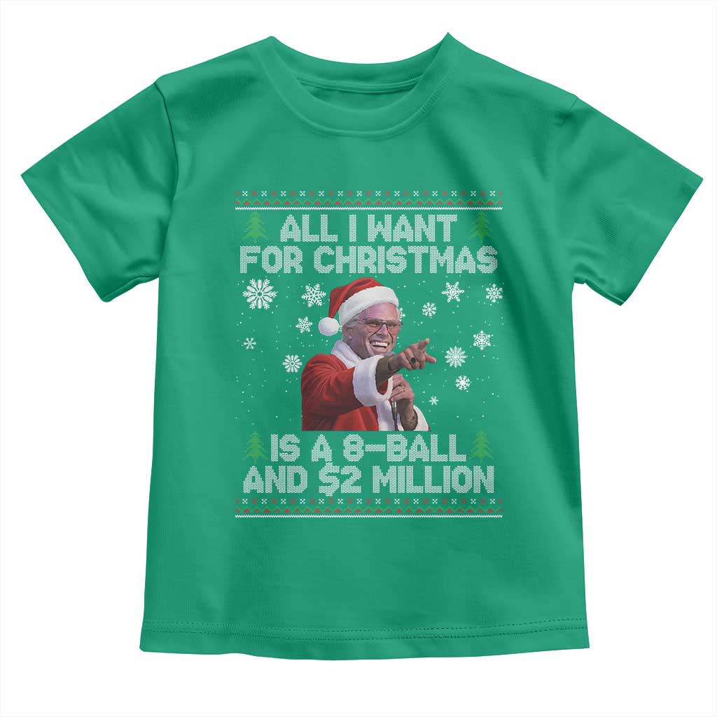 Funny Christmas Billy Meme Toddler T Shirt A 8 Ball and 2 Million Dollars Baby Uncle in Santa Suit TS02 Irish Green Print Your Wear