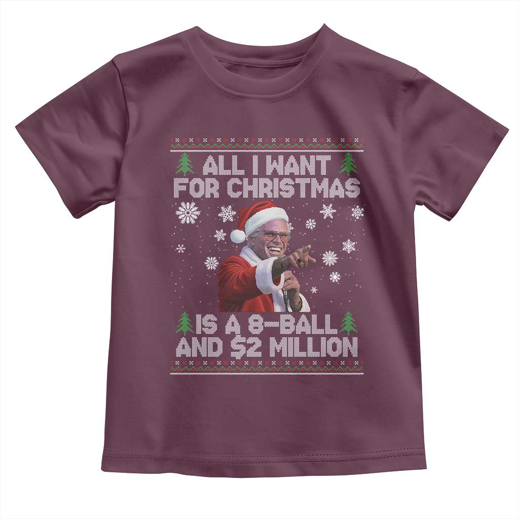 Funny Christmas Billy Meme Toddler T Shirt A 8 Ball and 2 Million Dollars Baby Uncle in Santa Suit TS02 Maroon Print Your Wear