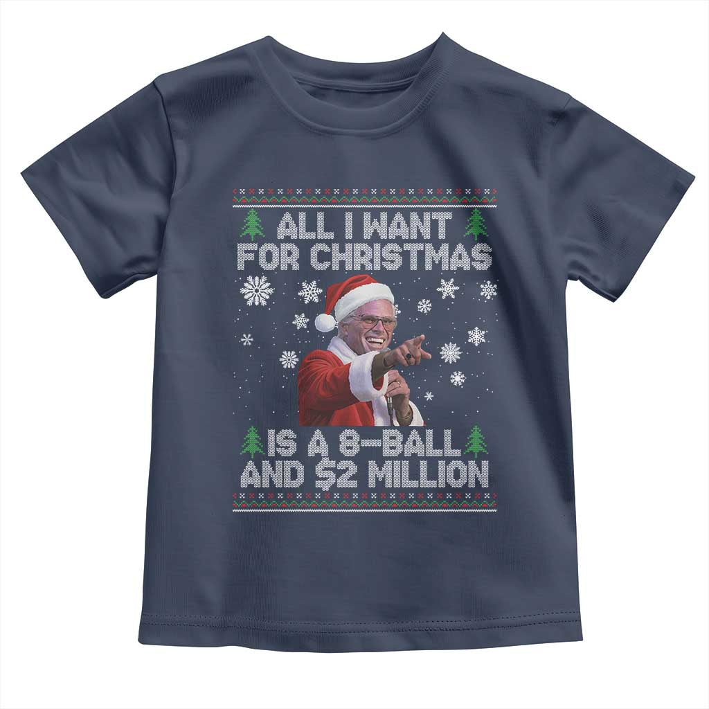 Funny Christmas Billy Meme Toddler T Shirt A 8 Ball and 2 Million Dollars Baby Uncle in Santa Suit TS02 Navy Print Your Wear