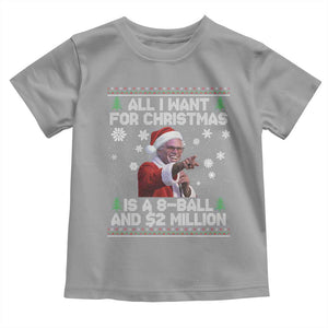 Funny Christmas Billy Meme Toddler T Shirt A 8 Ball and 2 Million Dollars Baby Uncle in Santa Suit TS02 Sport Gray Print Your Wear