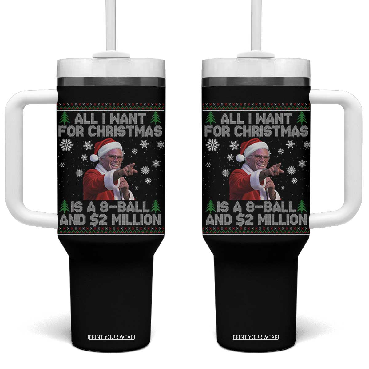 Funny Christmas Billy Meme Tumbler With Handle A 8 Ball and 2 Million Dollars Baby Uncle in Santa Suit TS02 One Size: 40 oz Black Print Your Wear