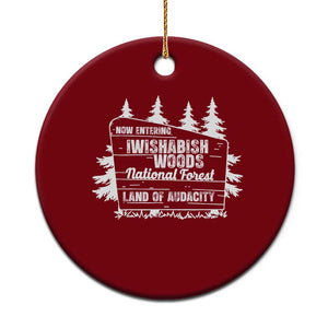 Iwishabish Woods National Forest Ceramic Ornament Funny Land of Audacity Meme Sassy Humor TS02 1pc Red Print Your Wear
