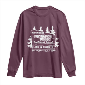 Iwishabish Woods National Forest Long Sleeve Shirt Funny Land of Audacity Meme Sassy Humor TS02 Maroon Print Your Wear