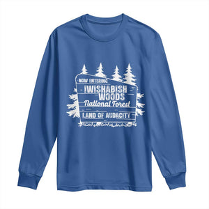 Iwishabish Woods National Forest Long Sleeve Shirt Funny Land of Audacity Meme Sassy Humor TS02 Royal Blue Print Your Wear