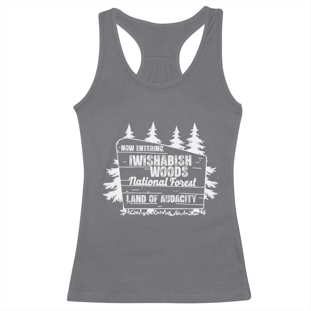 Iwishabish Woods National Forest Racerback Tank Top Funny Land of Audacity Meme Sassy Humor - Print Your Wear