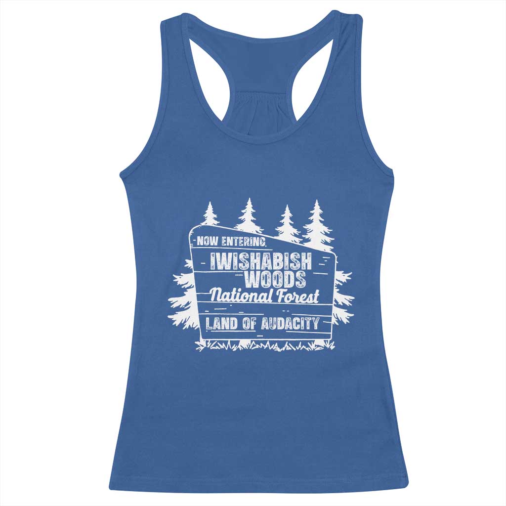 Iwishabish Woods National Forest Racerback Tank Top Funny Land of Audacity Meme Sassy Humor TS02 Royal Blue Print Your Wear