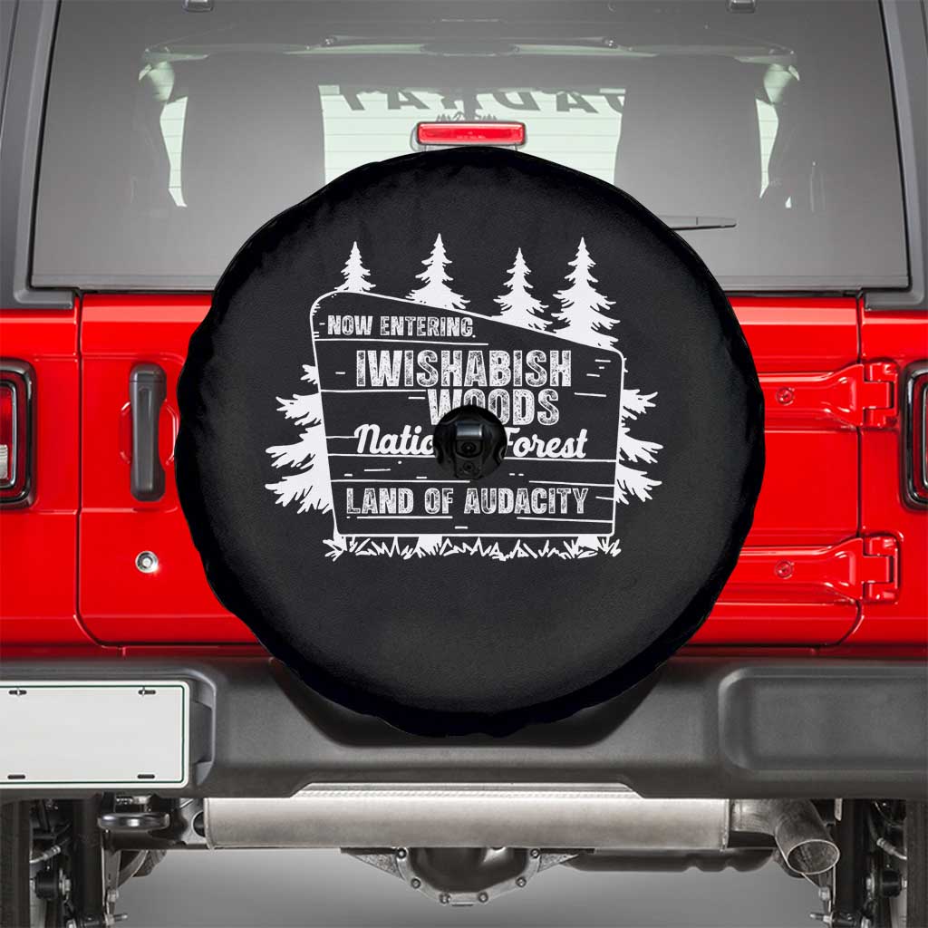 Iwishabish Woods National Forest Spare Tire Cover Funny Land of Audacity Meme Sassy Humor TS02 Black Print Your Wear