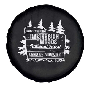 Iwishabish Woods National Forest Spare Tire Cover Funny Land of Audacity Meme Sassy Humor TS02 Print Your Wear