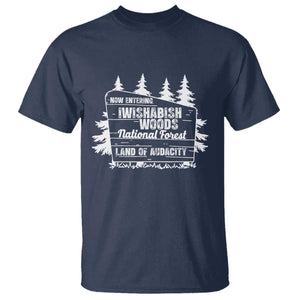 Iwishabish Woods National Forest T Shirt Funny Land of Audacity Meme Sassy Humor TS02 Navy Print Your Wear