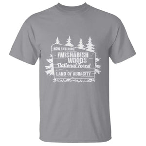 Iwishabish Woods National Forest T Shirt Funny Land of Audacity Meme Sassy Humor TS02 Sport Gray Print Your Wear