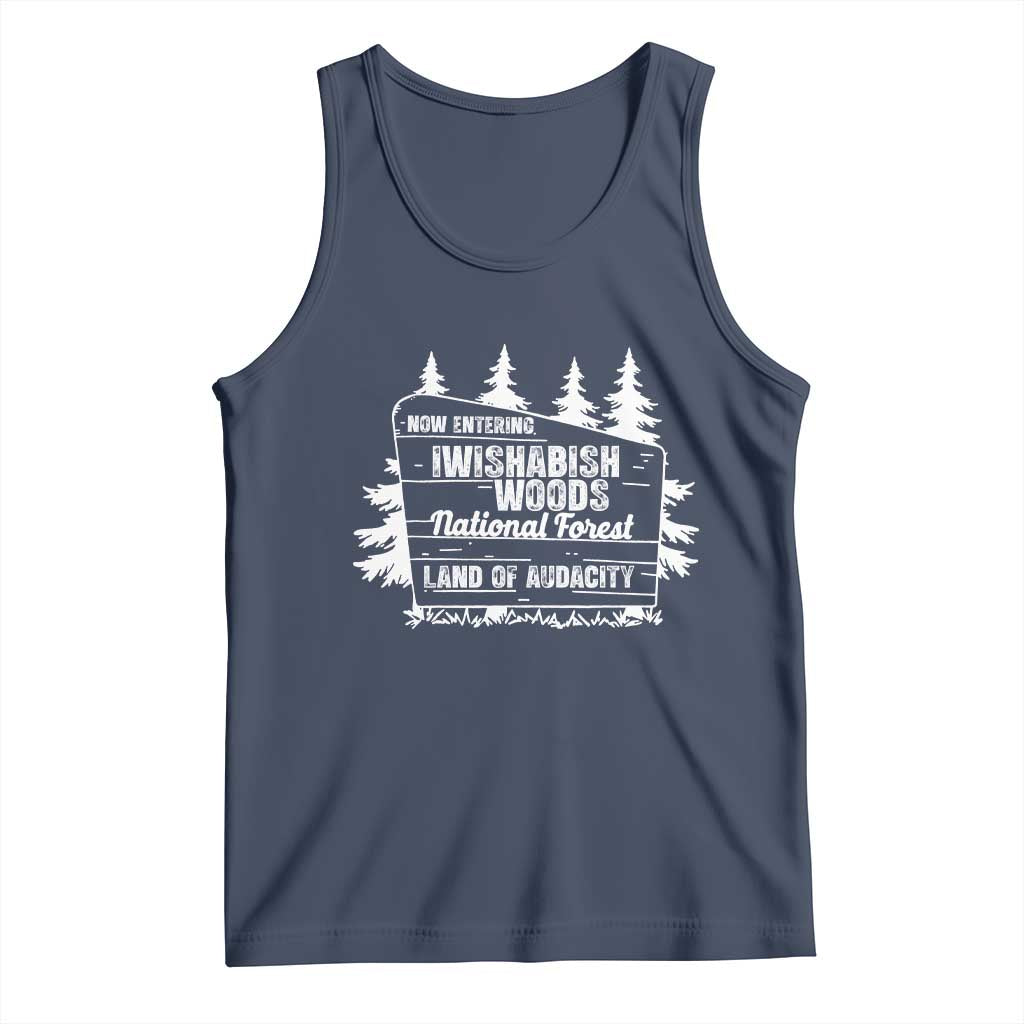 Iwishabish Woods National Forest Tank Top Funny Land of Audacity Meme Sassy Humor TS02 Navy Print Your Wear