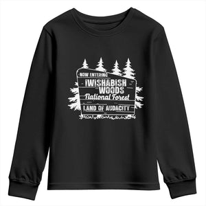 Iwishabish Woods National Forest Youth Sweatshirt Funny Land of Audacity Meme Sassy Humor TS02 Black Print Your Wear