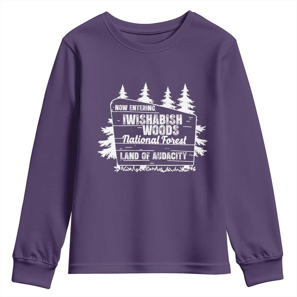 Iwishabish Woods National Forest Youth Sweatshirt Funny Land of Audacity Meme Sassy Humor TS02 Purple Print Your Wear