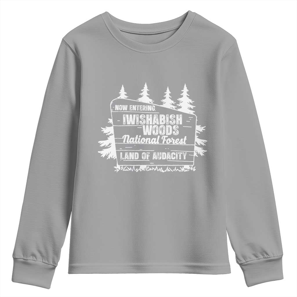 Iwishabish Woods National Forest Youth Sweatshirt Funny Land of Audacity Meme Sassy Humor TS02 Sport Gray Print Your Wear