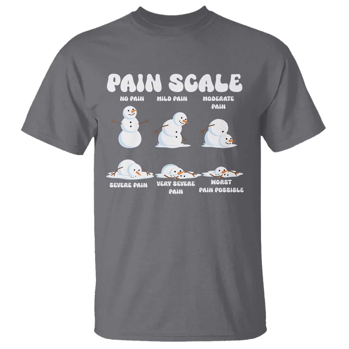 Funny Snowman Pain Scale Christmas T Shirt Melting Snowman Holiday Humor TS02 Charcoal Print Your Wear
