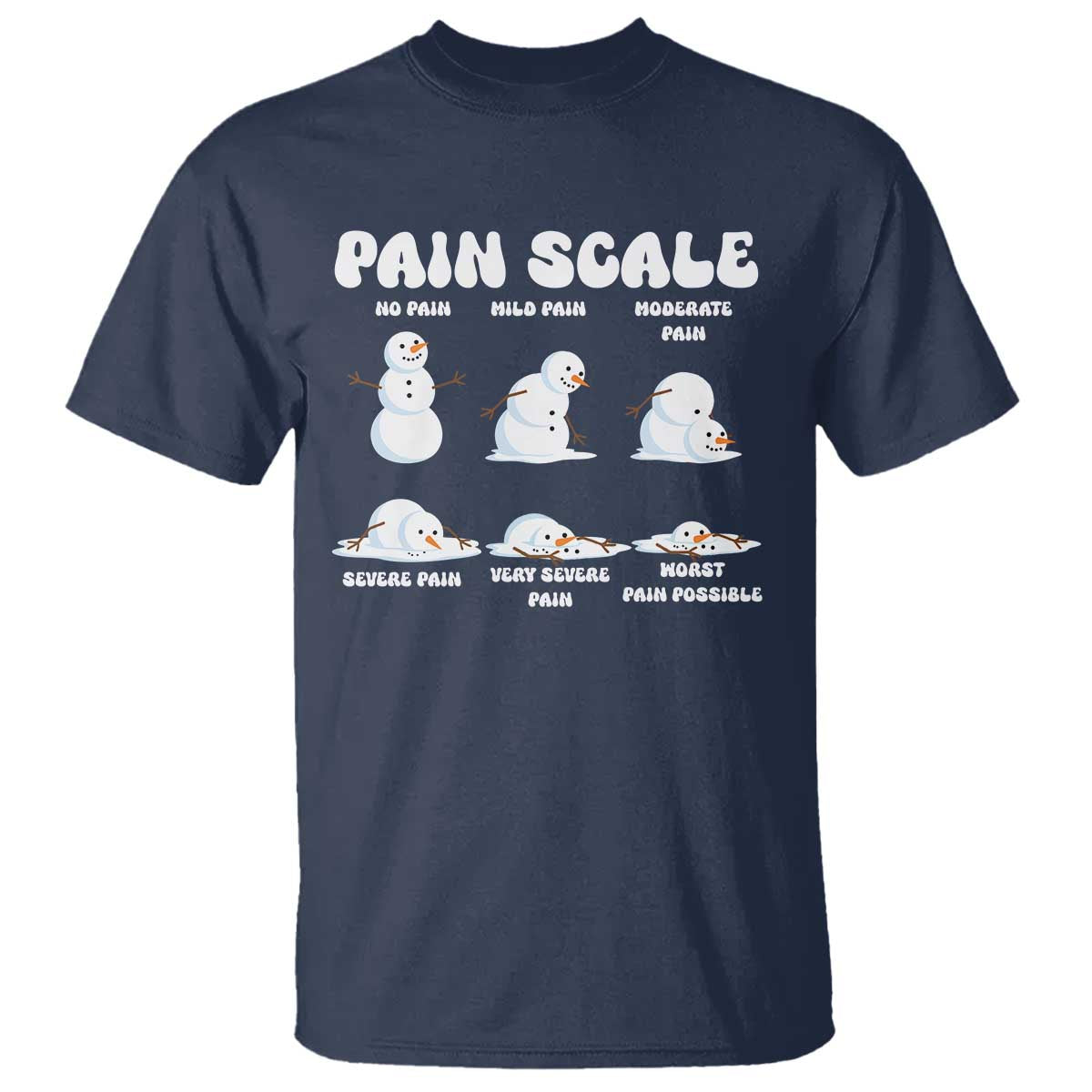 Funny Snowman Pain Scale Christmas T Shirt Melting Snowman Holiday Humor TS02 Navy Print Your Wear