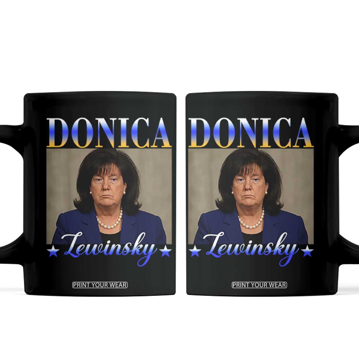 Donica Lewinsky Meme Coffee Mug Viral Trump Parody Scandal Internet Humor TS02 Black Print Your Wear