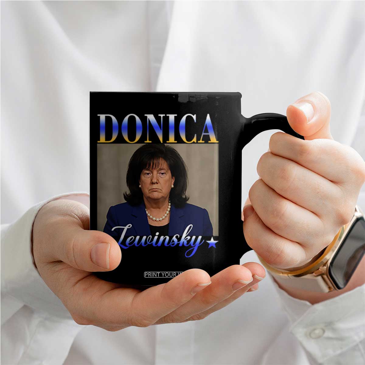 Donica Lewinsky Meme Coffee Mug Viral Trump Parody Scandal Internet Humor TS02 Print Your Wear