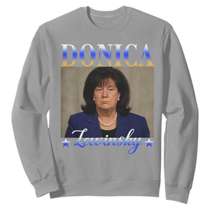 Donica Lewinsky Meme Sweatshirt Viral Trump Parody Scandal Internet Humor TS02 Sport Gray Print Your Wear