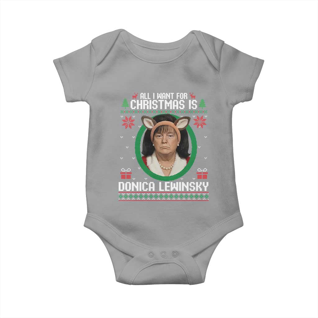 All I Want for Christmas Is Donica Lewinsky Baby Onesie Funny Holiday Trump Meme Political Roast Season TS02 Sport Gray Print Your Wear