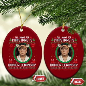 All I Want for Christmas Is Donica Lewinsky Ceramic Ornament Funny Holiday Trump Meme Political Roast Season TS02 Print Your Wear