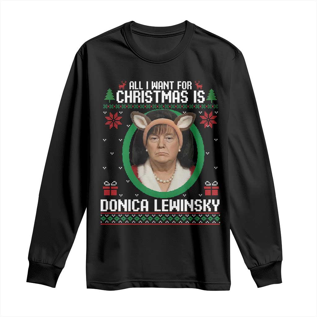 All I Want for Christmas Is Donica Lewinsky Long Sleeve Shirt Funny Holiday Trump Meme Political Roast Season TS02 Black Print Your Wear